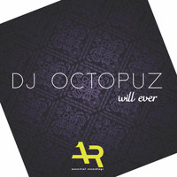 DJ Octopuz - Will Ever