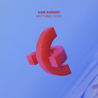 Dan August - Anything Goes