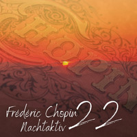 Frederic Chopin - Chopin - Nocturne (Nachtaktiv 22)
