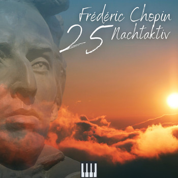 Frederic Chopin - Chopin - Nocturne (Nachtaktiv 25)