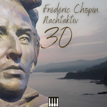 Frederic Chopin - Chopin - Nocturne (Nachtaktiv 30)