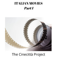 The Cinecitta' Project - Italian Movies, Pt I