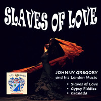 Johnny Gregory - Slaves of Love