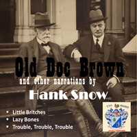 Hank Snow - Old Doc Brown