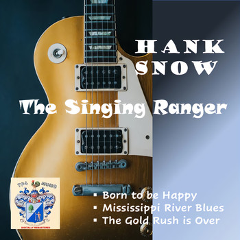 Hank Snow - The Singing Ranger