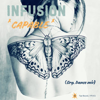 Infusion - Capable (Org. Dance Mix)