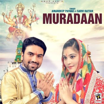 Amandeep Pathak - Muradaan (feat. Sarvi Rattan)