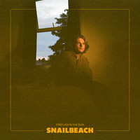 Snailbeach - Fireflies in the Sun (Explicit)