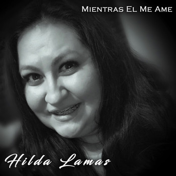 Hilda Lamas - Mientras El Me Ame