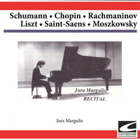 Jura Margulis - Schumann-Chopin-Rachmaninov-Liszt-Saint-Saens-Moszkowsky