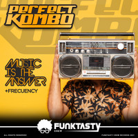 Perfect Kombo - Music Is The Answer