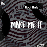 Roof Rats - Make Me It