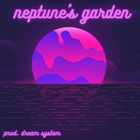 Dream System - neptune's garden