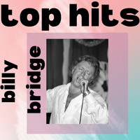 Billy Bridge - Billy bridge - top hits
