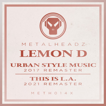 Lemon D - Urban Style Music / This Is L.A. (Remasters)