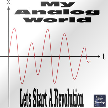 My Analog World - Let's Start A Revolution