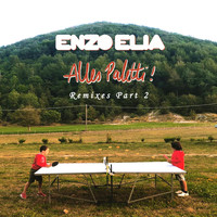 Enzo Elia - Alles Paletti Remixes, Pt. 2