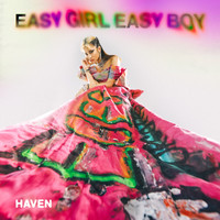 Haven - Easy Girl Easy Boy