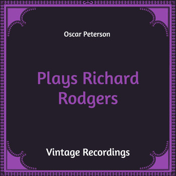 Oscar Peterson - Plays Richard Rodgers (Hq Remastered)