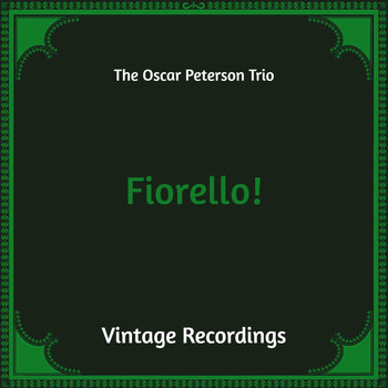 The Oscar Peterson Trio - Fiorello! (Hq Remastered)