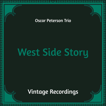 Oscar Peterson Trio - West Side Story (Hq Remastered)