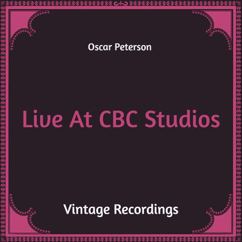 Oscar Peterson - Live at Cbc Studios (Hq Remastered)