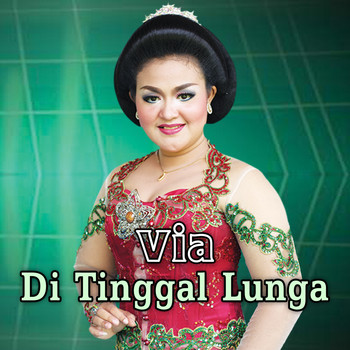 VIA - Ditinggal Lunga