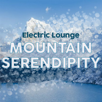 Various Artists - Electric Lounge Mountain Serendipity
