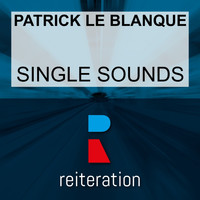 Patrick Le Blanque - Single Sounds