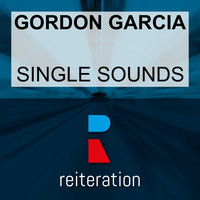 Gordon Garcia - Single Sounds