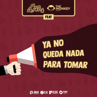 La 4.40 - Ya No Queda Nada para Tomar