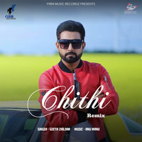 Geeta Zaildar - Chithi Remix