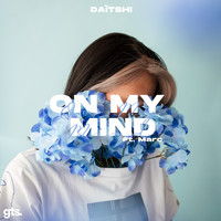 Daïtshi - On My Mind