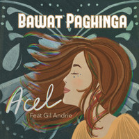Acel - Bawat Paghinga
