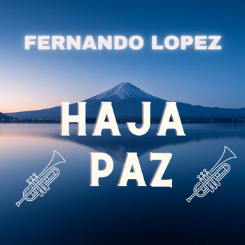 Fernando Lopez - Haja Paz