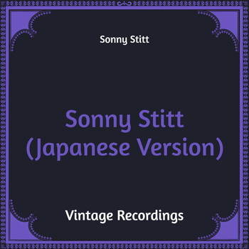Sonny Stitt - Sonny Stitt (Hq Remastered, Japanese Version)
