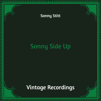 Sonny Stitt - Sonny Side Up (Hq Remastered)