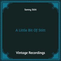 Sonny Stitt - A Little Bit of Stitt (Hq Remastered)