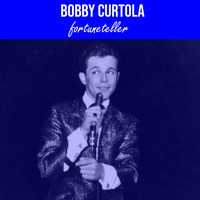 Bobby Curtola - Fortuneteller