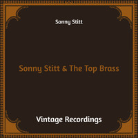 Sonny Stitt - Sonny Stitt & the Top Brass (Hq Remastered)