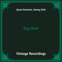 Gene Ammons, Sonny Stitt - Dig Him! (Hq Remastered)