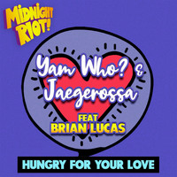 Yam Who?, Jaegerossa - Hungry for Your Love