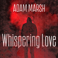 Adam Marsh - Whispering Love