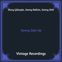 Dizzy Gillespie, Sonny Rollins, Sonny Stitt - Sonny Side Up (Hq Remastered)
