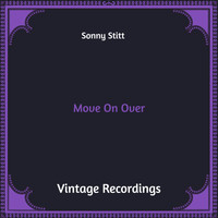 Sonny Stitt - Move on Over (Hq Remastered)