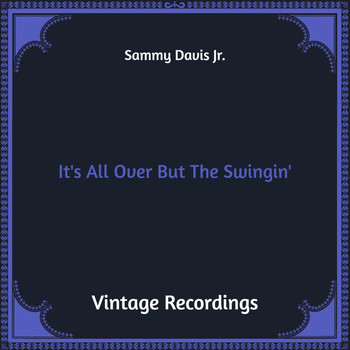 Sammy Davis Jr. - It's All over but the Swingin' (Hq Remastered)