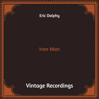 Eric Dolphy - Iron Man (Hq Remastered)