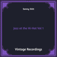 Sonny Stitt - Jazz at the Hi-Hat, Vol. 1 (Hq Remastered)