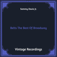 Sammy Davis Jr. - Belts the Best of Broadway (Hq Remastered)