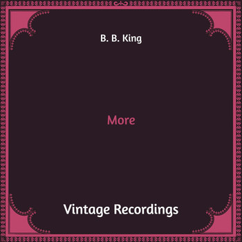 B. B. King - More (Hq Remastered)